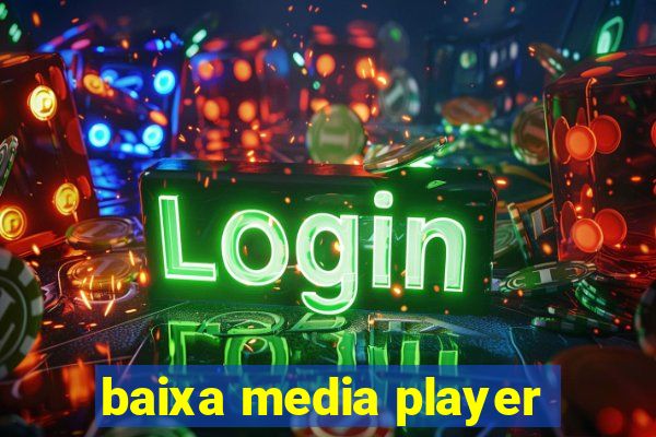 baixa media player